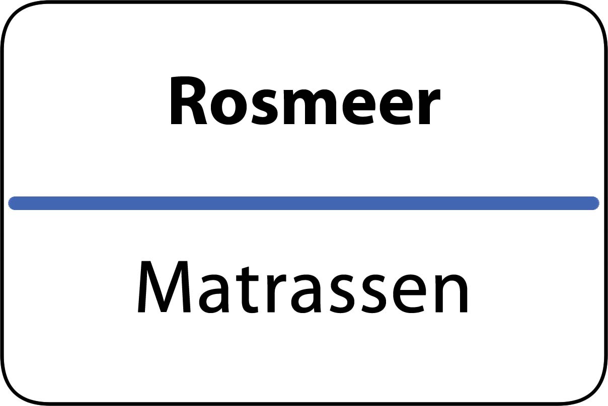 De beste matrassen in Rosmeer